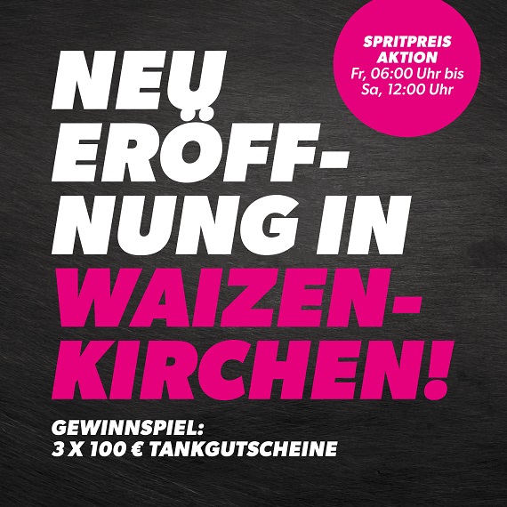 Wir eröffnen Waizenkirchen!